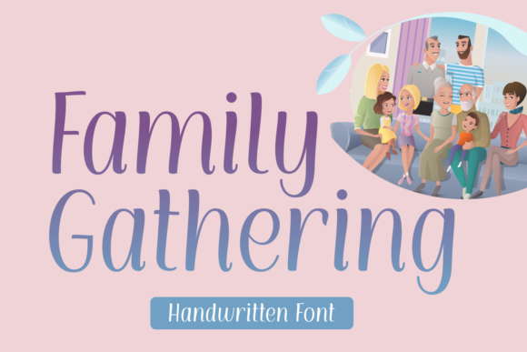 Family Gathering: A Handwritten Font for Warm Branding