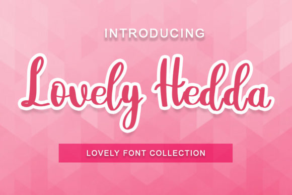 Lovely Hedda: A Romantic Script Typeface for Campaigns