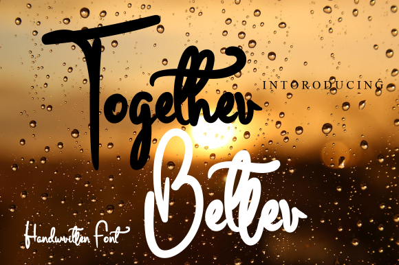 Together Better: A Fresh Handwritten Font for Your Brand